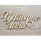 Drevený svadobný nápis Vydávame dcéru 80x170x3mm