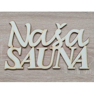 Sign Our sauna 20cm laser engraved