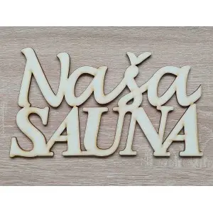 Sign Our sauna 20cm laser engraved